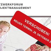 4. Netzwerkforum Projektmanagement verschoben