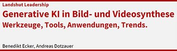 Beitrag: Generative KI in Bild- und Videosynthese - Werkzeuge, Tools, Anwendungen, Trends