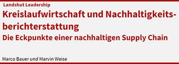 Beitrag: Kreislaufwirtschaft und Nachhaltigkeitsberichterstattung - Die Eckpunkte einer nachhaltigen Supply Chain